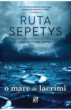 Carte O mare de lacrimi - Ruta Sepetys editura Ruta Sepetys