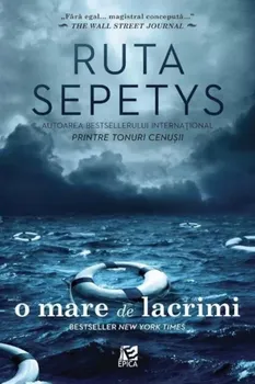 Carte O mare de lacrimi/Ruta Sepetys editura Epica