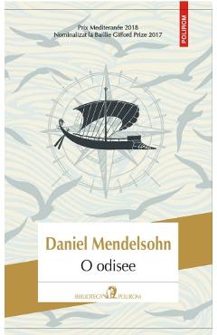 Carte O odisee - Daniel Mendelsohn editura Daniel Mendelsohn
