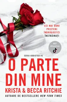 Carte O parte din mine. Seria Addicted. Volumul 3/Krista Ritchie