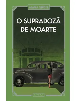 Carte O supradoza de moarte/Agatha Christie editura Litera