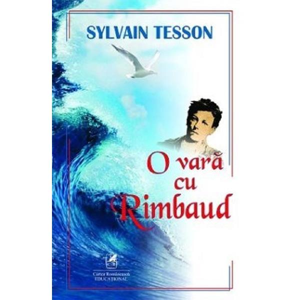 Carte O vara cu Rimbaud - Sylvain Tesson