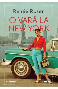 Carte O vara la New York - Renee Rosen editura Renee Rosen