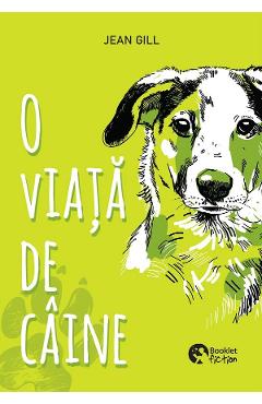 Carte O viata de caine - Jean Gill editura Jean Gill