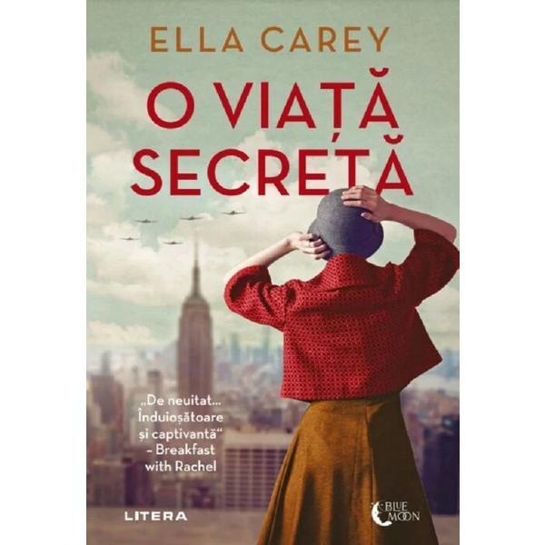 Carte O viata secreta - Ella Carey