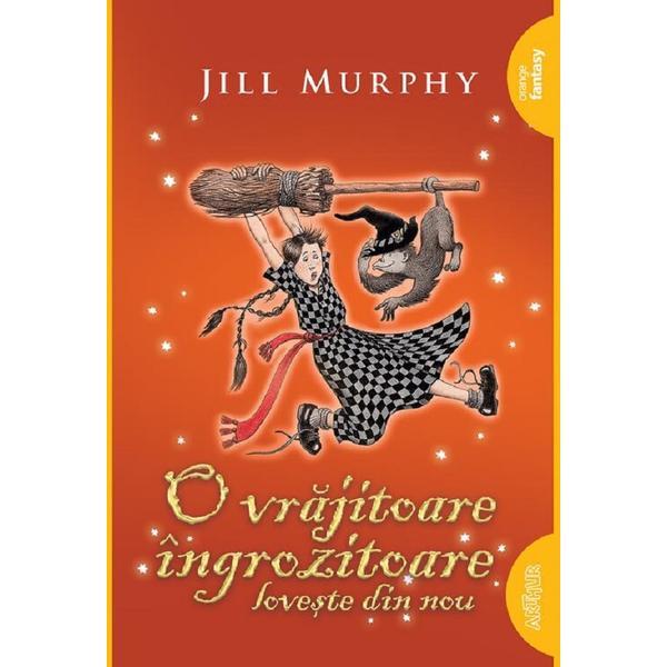 Carte O vrajitoare ingrozitoare loveste din nou - Jill Murphy