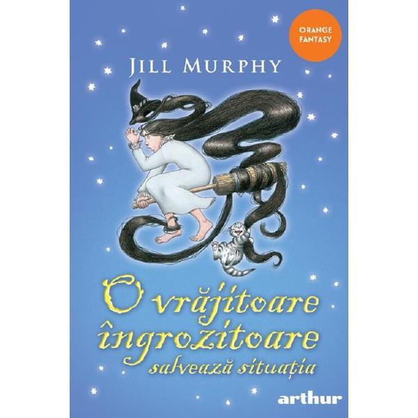 Carte O vrajitoare ingrozitoare salveaza situatia - Jill Murphy