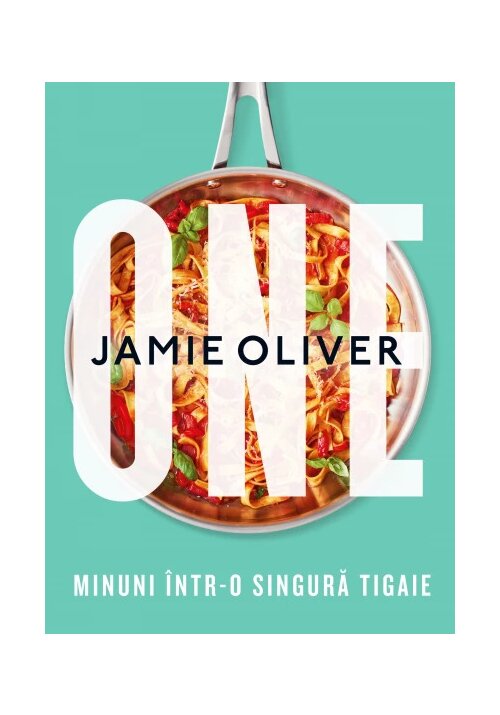 Carte ONE. Minuni intr-o singura tigaie editura Curtea Veche