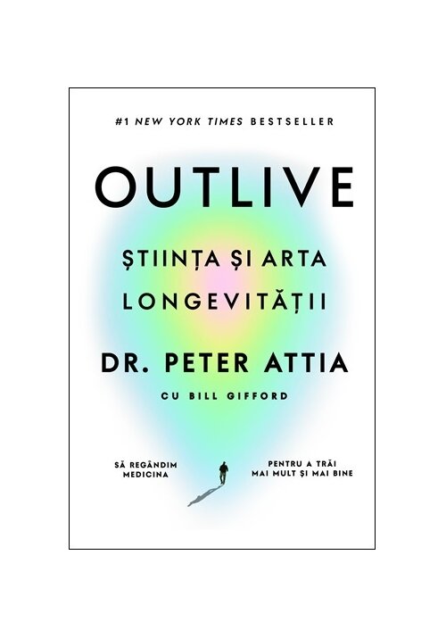 Carte OUTLIVE - Stiinta si arta longevitatii editura Lifestyle