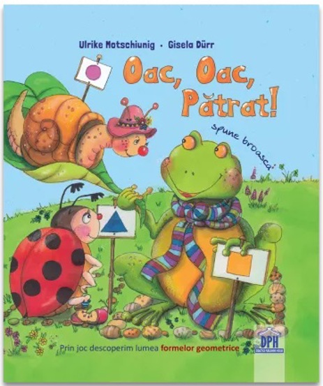 Carte Oac oac patrat! Spune broasca! editura DPH