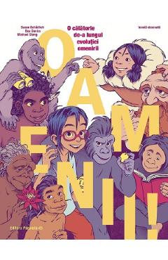 Carte Oamenii! O calatorie de-a lungul evolutiei omenirii. Benzi desenate - Susan Schadlich