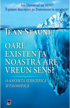 Carte Oare existenta noastra are un sens - Jean Staune editura Jean Staune