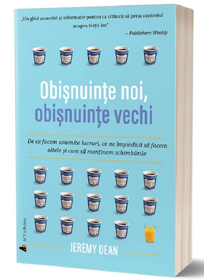 Carte Obișnuințe noi obișnuințe vechi editura Act si Politon