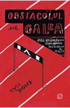 Carte Obstacolul este calea - Ryan Holiday editura Ryan Holiday