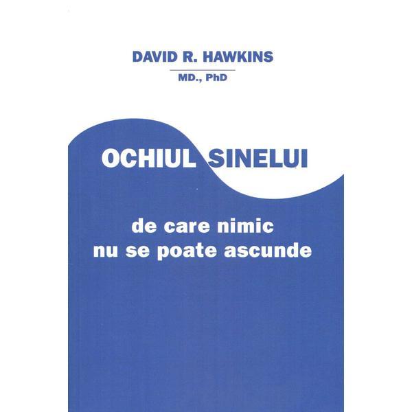 Carte Ochiul sinelui - David R. Hawkins