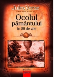 Carte Ocolul Pamantului in 80 de zile Autor Jules Verne