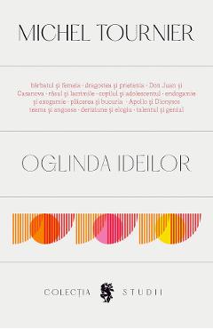 Carte Oglinda ideilor - Michel Tournier editura Michel Tournier
