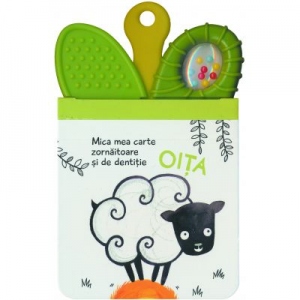 Carte Oita. Mica mea carte zornaitoare si de dentitie