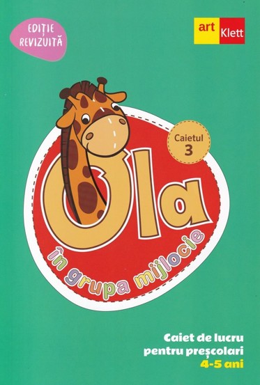 Carte Ola in grupa mijlocie 4-5 ani: Caiet de lucru pentru prescolari. Caietul 3 editura ART KLETT