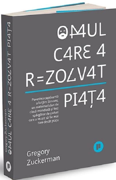 Carte Omul care a rezolvat piata autor Gregory Zuckerman editura Publica