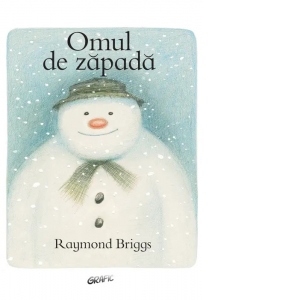 Carte Omul de zapada Autor Raymond Briggs
