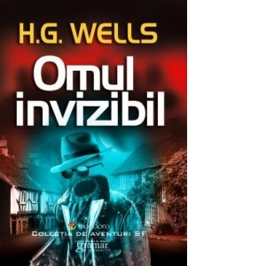 Carte Omul invizibil Autor Herbert George Wells