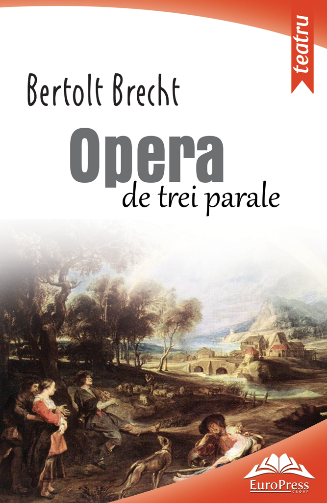 Carte Opera de trei parale autor Bertolt Brecht editura Europress Group