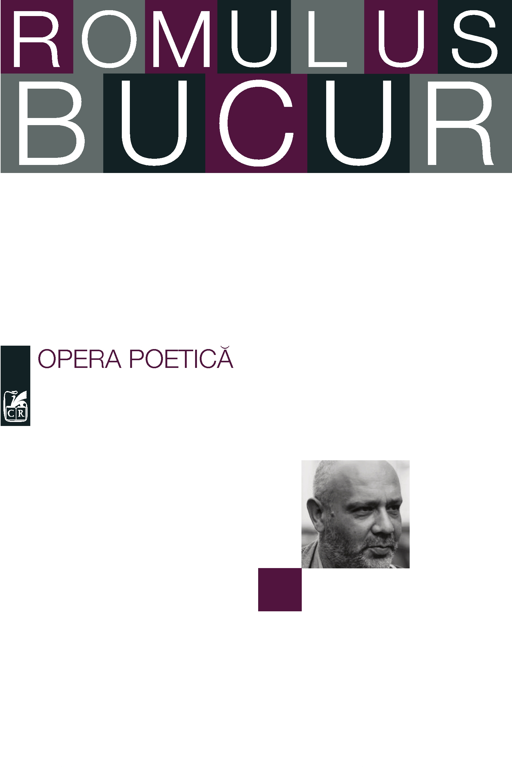 Carte Opera poetica autor Romulus Bucur editura Cartea Romaneasca
