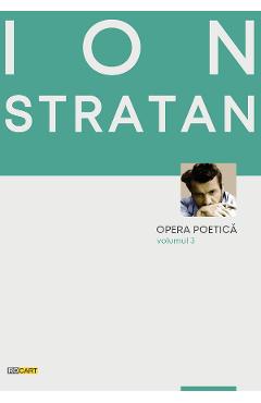 Carte Opera poetica Vol.3 - Ion Stratan editura Ion Stratan