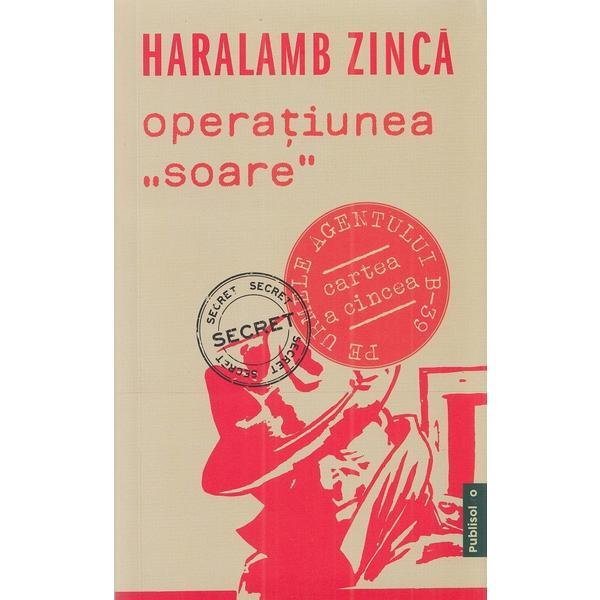 Carte Operatiunea 'soare' - Haralamb Zinca