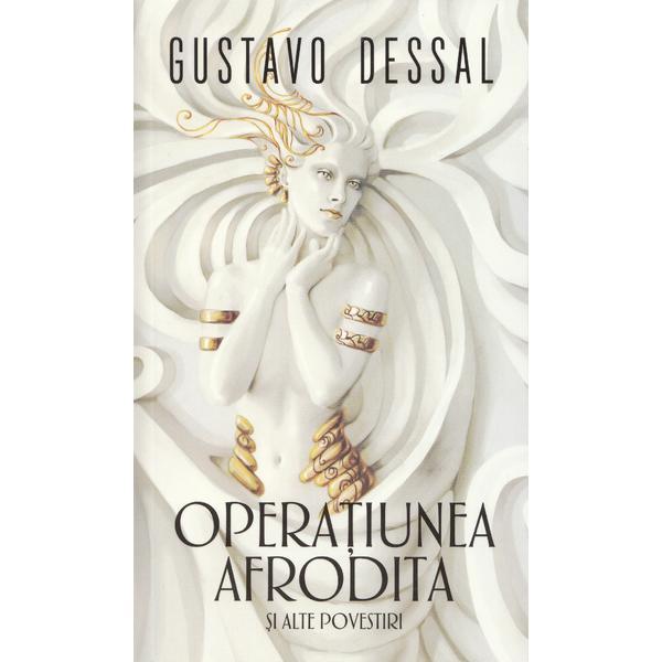 Carte Operatiunea Afrodita - Gustavo Dessal