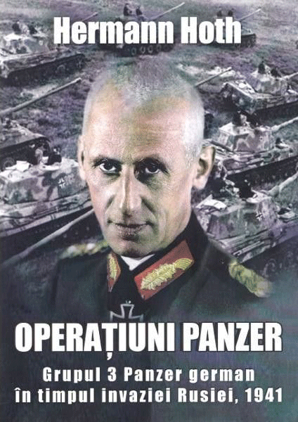 Carte Operatiuni Panzer autor Hermann Hoth editura Miidecarti