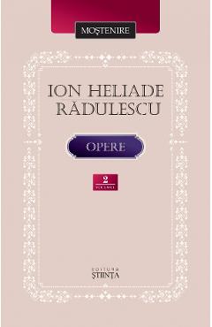 Carte Opere Vol.2 - Ion Heliade Radulescu editura Ion Heliade Radulescu