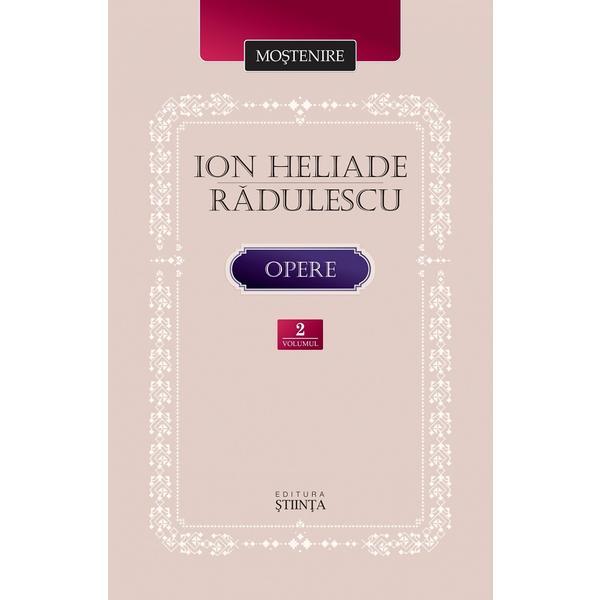Carte Opere Vol.2 - Ion Heliade Radulescu