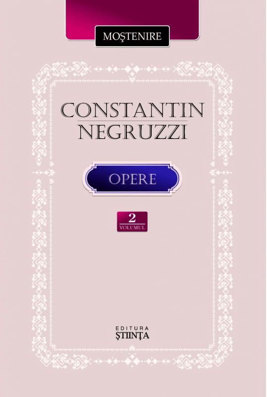 Carte Opere - Volumul 2 autor Constantin Negruzzi editura Stiinta