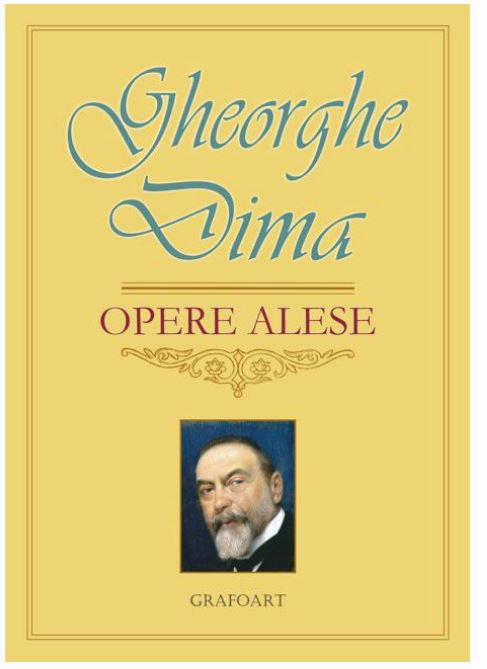 Carte Opere alese autor Gheorghe Dima editura Grafoart