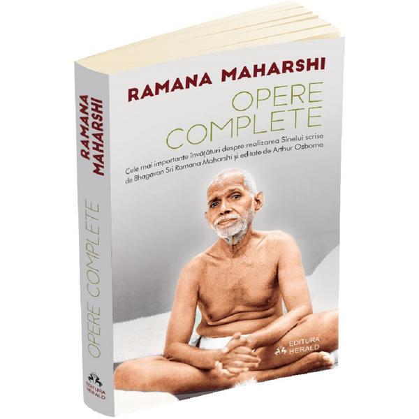 Carte Opere complete. Cele mai importante invataturi despre realizarea sinelui scrise de Bhagavan Sri Ramana Maharshi - Arthur Osborne