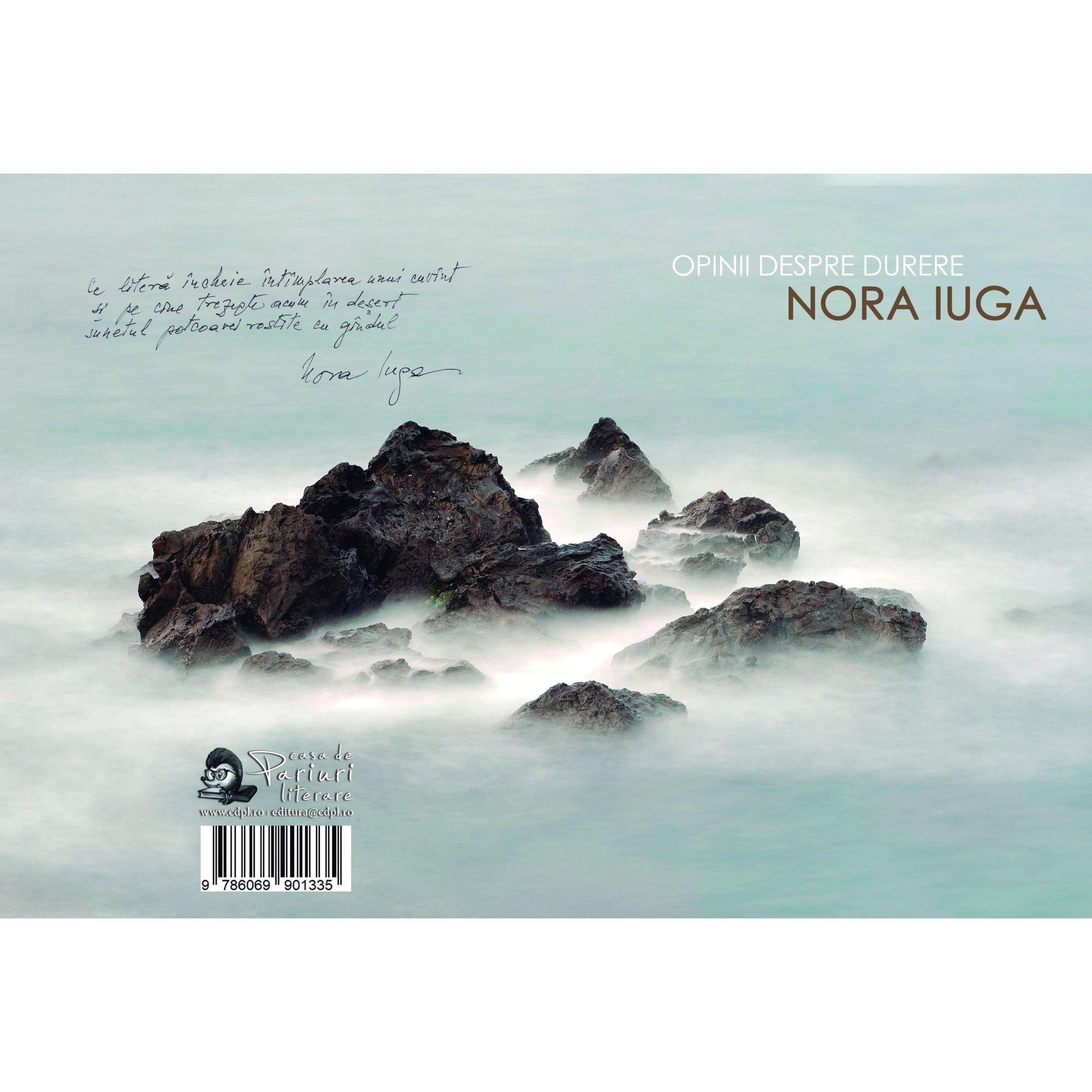Carte Opinii despre durere autor Nora Iuga editura Casa de Pariuri Literare