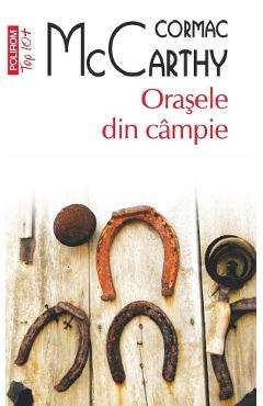 Carte Orasele din campie. Seria Trilogia Frontierei Vol.3 - Cormac McCarthy editura Cormac Mccarthy