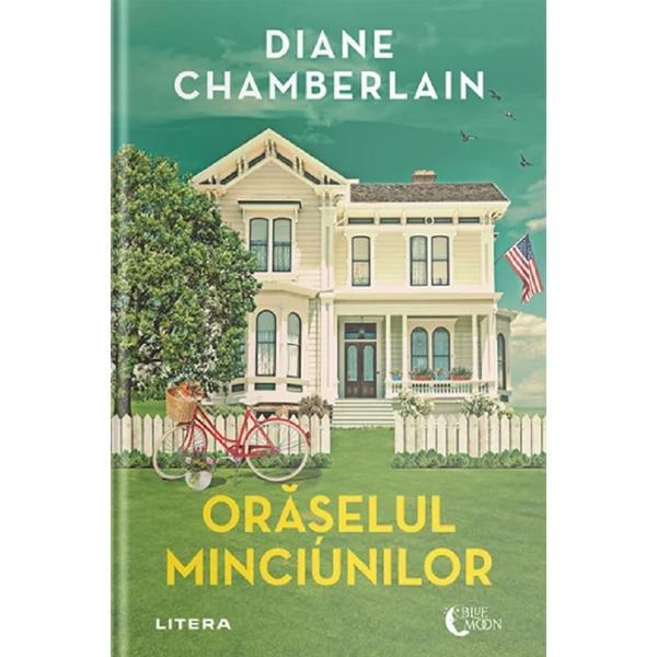 Carte Oraselul minciunilor - Diane Chamberlain