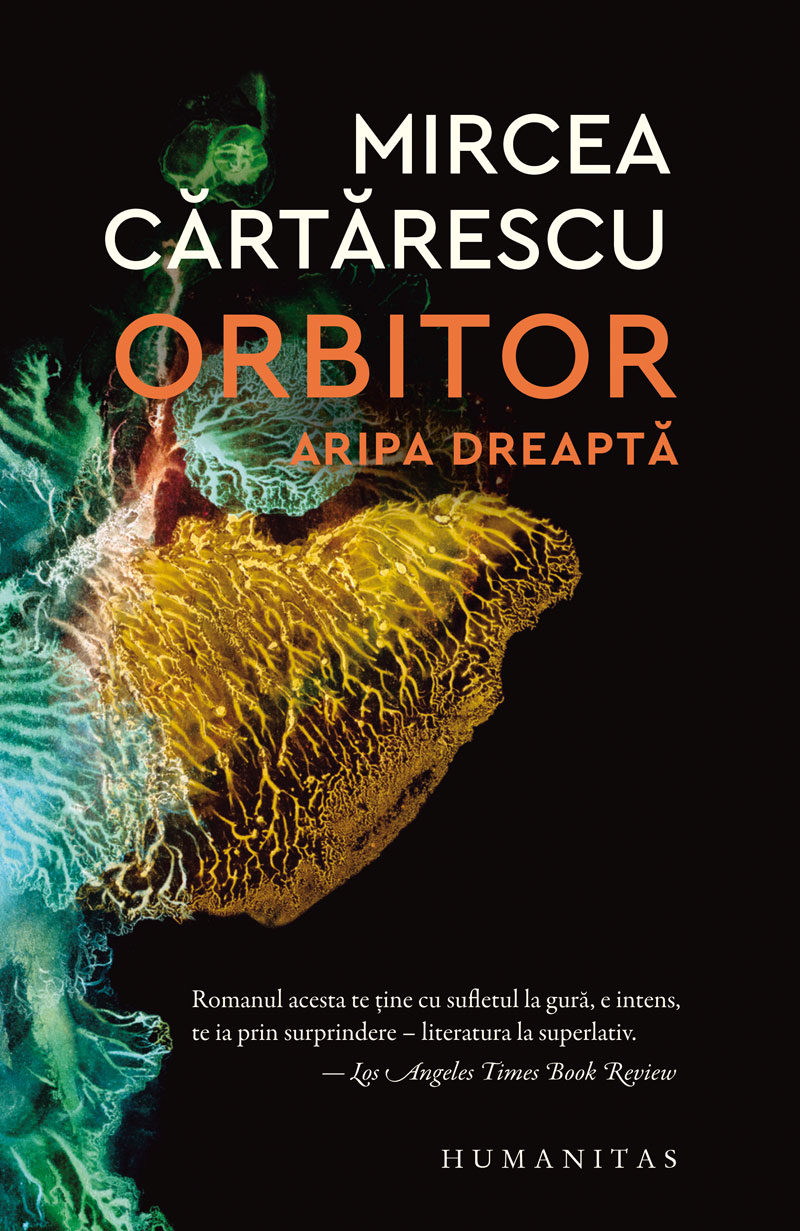 Carte Orbitor. Aripa dreapta autor Mircea Cartarescu editura Humanitas