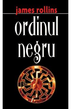 Carte Ordinul negru - James Rollins editura James Rollins