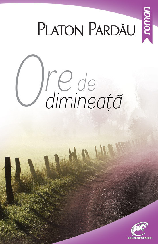 Carte Ore de dimineata autor Platon Pardau editura Contemporanul