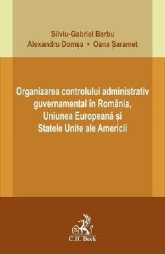 Carte Organizarea controlului administrativ guvernamental in Romania