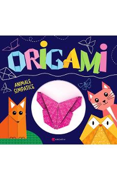 Carte Origami. Animale simpatice editura -