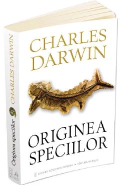 Carte Originea speciilor - Charles Darwin editura Charles Darwin