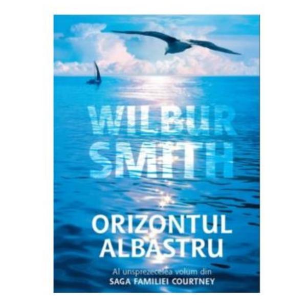 Carte Orizontul albastru - Wilbur Smith