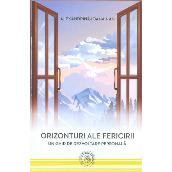 Carte Orizonturi ale fericirii - Alexandrina-Ioana Nan
