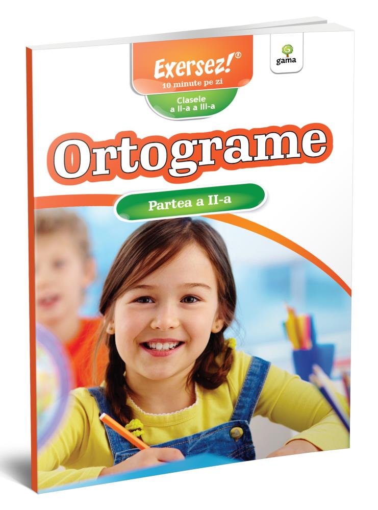 Carte Ortograme.Partea a II-a editura Gama
