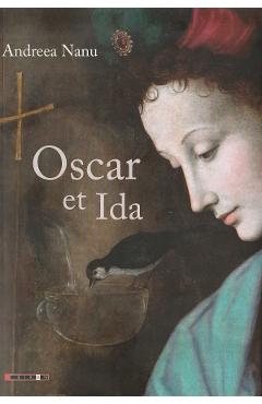 Carte Oscar et Ida - Andreea Nanu editura Andreea Nanu